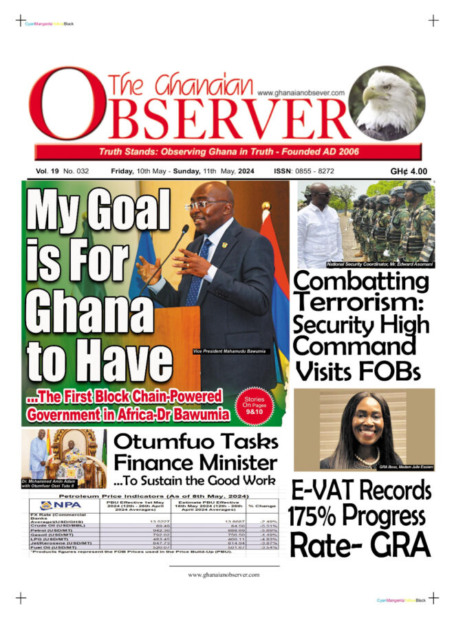 Ghanaian Observer, Friday, 10th May, 2024 – Ghana News Stand